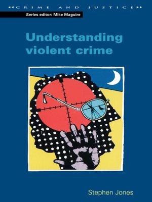 cover image of Understanding Violent Crime